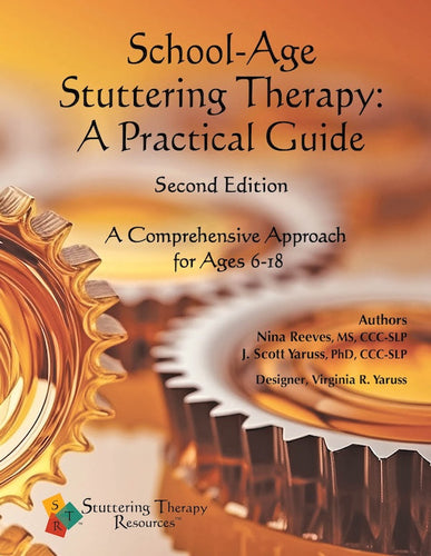 Coming Soon: The Fully Revised Second Edition of School-Age Stuttering Therapy: A Practical Guide